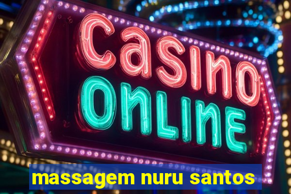 massagem nuru santos